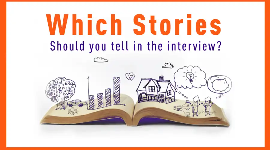 Which stories to tell in an interview?